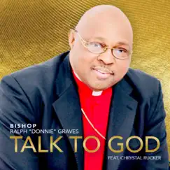 Talk to God - Single (feat. Chrystal Rucker) - Single by Bishop Ralph 