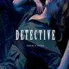 Detective - Single album lyrics, reviews, download