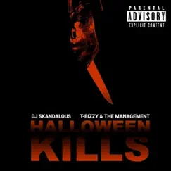 Halloween Kills (feat. T-Bizzy & the Management) - Single by DJ Skandalous album reviews, ratings, credits