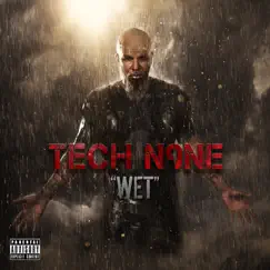 Wet - Single by Tech N9ne album reviews, ratings, credits