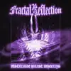 FRACTAL REFLECTION - Single album lyrics, reviews, download
