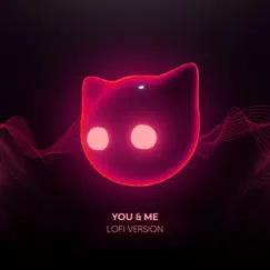 You & Me - lofi version - Single by Lofiline & Mr Cat album reviews, ratings, credits