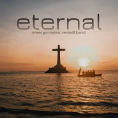 Eternal - EP by Israel Gonzalez & Versatil Band album reviews, ratings, credits