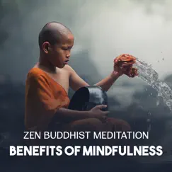 Zen Buddhist Meditation – Benefits of Mindfulness, Energy Balance and Healing Rituals, Natural Therapy by Pleasant Sound by Deep Meditation Academy album reviews, ratings, credits