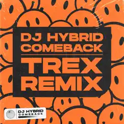 Comback - Single by DJ Hybrid & Trex album reviews, ratings, credits