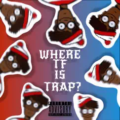 Where Tf Is Trap? by Colby Ca$h album reviews, ratings, credits