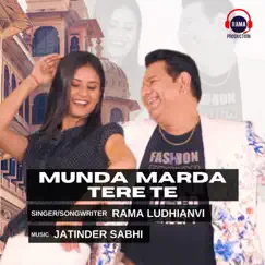 Munda Marda Tere Te - Single by Rama Ludhianvi album reviews, ratings, credits