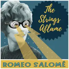 Romeo (Salomé) - Single by The Strings Aflame album reviews, ratings, credits