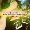 Americano - Single album lyrics, reviews, download