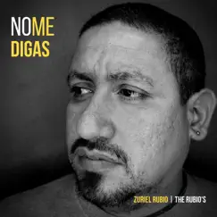 No Me Digas - Single by The Rubios album reviews, ratings, credits