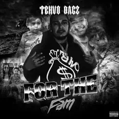 For the Fam - EP by Tehvo Bag$ album reviews, ratings, credits