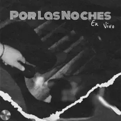 Por Las Noches (En Vivo) - Single by JB1RD album reviews, ratings, credits