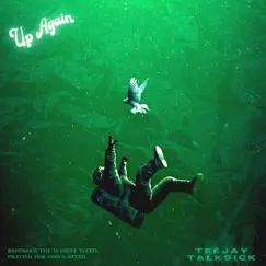 Up Again - Single by Teejaytalksick album reviews, ratings, credits