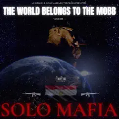 Solo Mafia: The World Belongs to the Mobb by Various Artists album reviews, ratings, credits