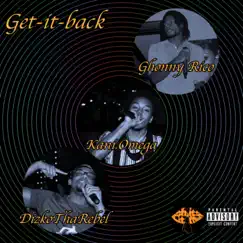 Get-it-back (feat. Ghonny Rico & Dizko Tha Rebel) Song Lyrics
