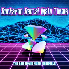 The Adventures of Buckaroo Banzai: Theme - Single by The S&R Movie Music Ensemble album reviews, ratings, credits