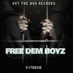 Free Dem Boyz by B.Y FiNESSE album reviews, ratings, credits