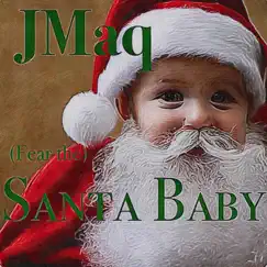 (Fear the) Santa Baby - Single by JMaq album reviews, ratings, credits
