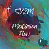 Meditation Flow - Single album lyrics, reviews, download