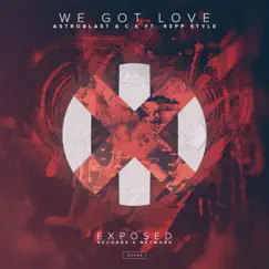 We Got Love (feat. Repp Style) - Single by Astroblast & C.K album reviews, ratings, credits