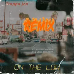 On the Low (Remix) - Single by Trappa Jon album reviews, ratings, credits