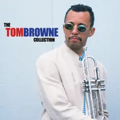 The Tom Browne Collection by Tom Browne, Urbanator & Essence All Stars album reviews, ratings, credits