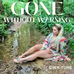 Gone Without Warning - Single by Gina Tune album reviews, ratings, credits