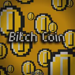 Bitch Coin - Single by Haridan album reviews, ratings, credits