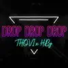 Drop Drop Drop - Single album lyrics, reviews, download