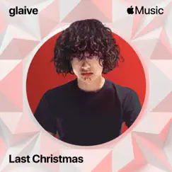 Last christmas - Single by Glaive album reviews, ratings, credits