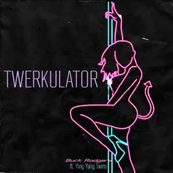 Twerkulator - Single by Buck Rodgers album reviews, ratings, credits