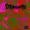 Strangers - Single album lyrics, reviews, download