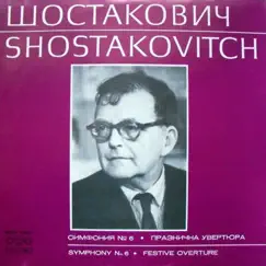 Shostakovich: Symphony No. 6 in B Minor, Op. 54 - Festive Overture, Op.96 by Plovdiv Philharmonic Orchestra & Dobrin Petkov album reviews, ratings, credits