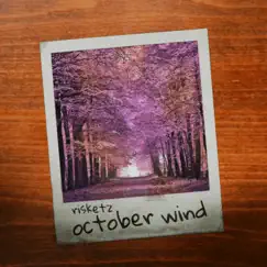 October Wind - Single by Risketz album reviews, ratings, credits