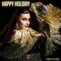 Happy Holiday - Single by Lynda DeFuria album reviews, ratings, credits