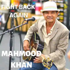 Fight Back Again - Single by Mahmood Khan album reviews, ratings, credits