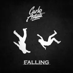 Falling (Extended Mix) - Single by Carlo Astuti album reviews, ratings, credits