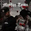 Murder Team album lyrics, reviews, download
