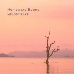 Homeward Bound - Single by Melody Lake album reviews, ratings, credits