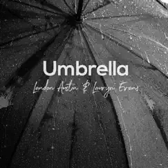 Umbrella (Acoustic) [feat. Lauryn Evans] - Single by Landon Austin album reviews, ratings, credits