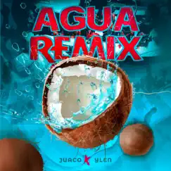 Agua Remix - Single by Juaco & Ylen album reviews, ratings, credits