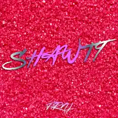 Shawty - Single by PRNL album reviews, ratings, credits