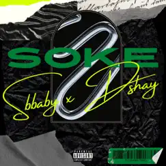 SOKE (feat. D'shay) [freestyle] Song Lyrics