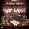 That Wood (feat. Dirty 30 & MAJ TRU) - Single album lyrics, reviews, download