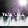 Take Care (feat. Yxngsparrow) - Single album lyrics, reviews, download