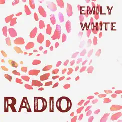 Radio - Single by Emily White album reviews, ratings, credits