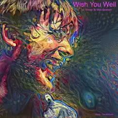 Wish You Well - Single by Elliott Wachs album reviews, ratings, credits