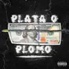Plata O Plomo (feat. Elle) - Single album lyrics, reviews, download