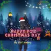 Happy For Christmas Day - Single album lyrics, reviews, download