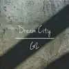 Dream City album lyrics, reviews, download
